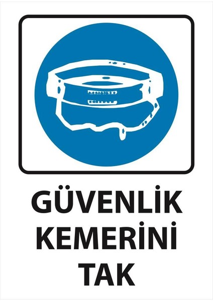 Güvelik Kemerini Tak Uyarı Levhası 25 cm x 35 cm Sticker Etiket fiyatları