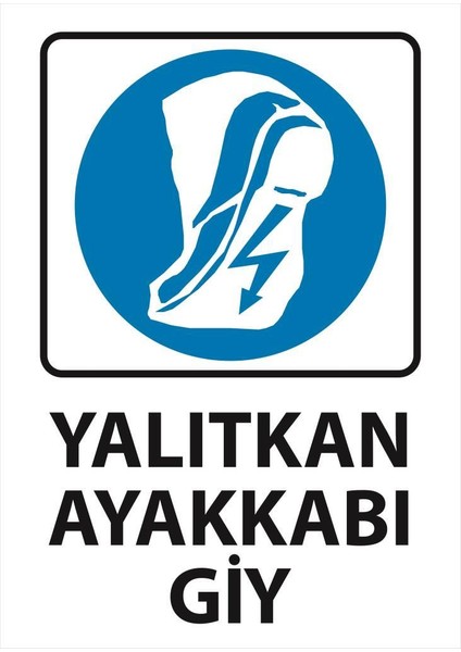 Yalıtkan Ayakkabı Giy 35 cm x 25 cm Sticker Uyarı Levhası