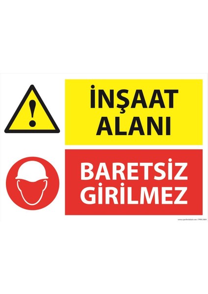 Iş Alanı Baretsiz Girilmez Uyarı Levhası 25 cm x 35 cm Sticker Etiket