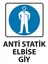 Anti Statik Elbise Giy Uyarı Levhası 25 cm x 35 cm Sticker Etiket 1