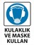 Kulaklık ve Maske Kullan Uyarı Levhası 25 cm x 35 cm Sticker Etiket 1