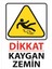 Dikkat Kaygan Zemin Uyarı Levhası 25 cm x 35 cm Sticker Etiket 1