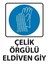 Çelik Örgülü Eldiven Giy Uyarı Levhası 25 cm x 35 cm Sticker Etiket 1