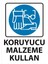 Koruyucu Malzeme Kullan 1 Uyarı Levhası 25 cm x 35 cm Sticker Etiket 1