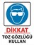 Dikkat Toz Gözlüğü Kullan Uyarı Levhası 25 cm x 35 cm Sticker Etiket 1