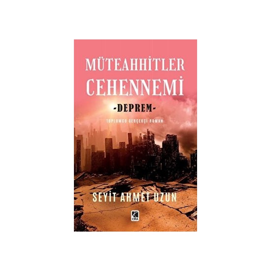 Müteahhitler Cehennemi -Deprem- - Seyit Ahmet Uzun Kitabı