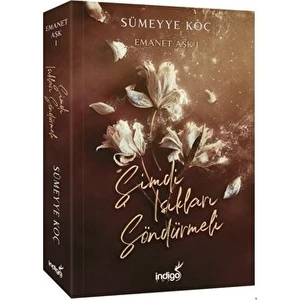 Emanet Aşk: Şimdi Işıkları Söndürmeli - Sümeyye Koç