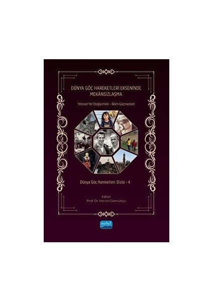 Dünya Göç Hareketleri Ekseninde Mekansızlaşma - Yöresel Yer Değişimleri - Iklim Göçmenleri Dünya Göç Hareketleri Dizisi - 4