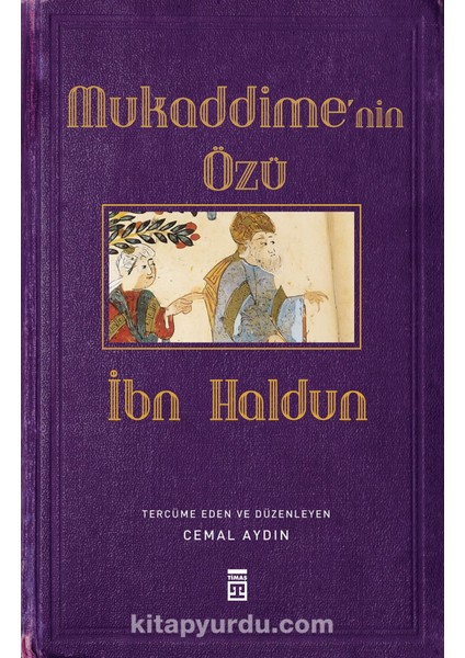 Mukaddime’nin Özü- Ibn Haldun