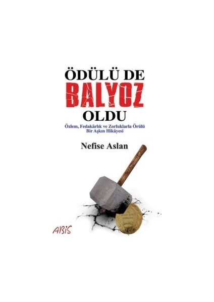 Ödülü De Balyoz Oldu - Nefise Aslan