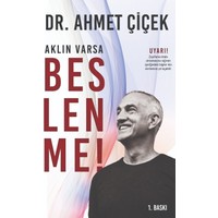 Aklın Varsa Beslenme - Ahmet Çiçek