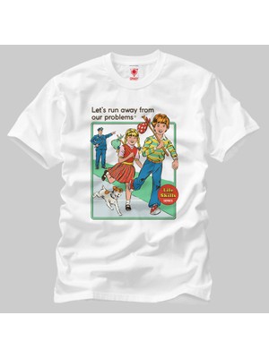 Built By Crazy Lets Run Away From Our Problems Unisex Tişört