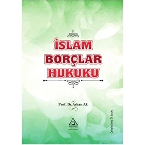 İslam Borçlar Hukuku - Ayhan Ak
