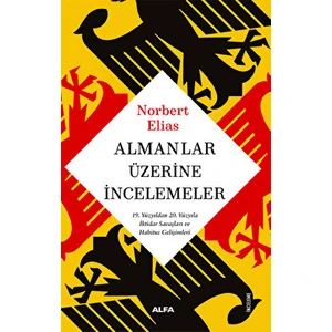 Almanlar Üzerine İncelemeler - Norbert Elias