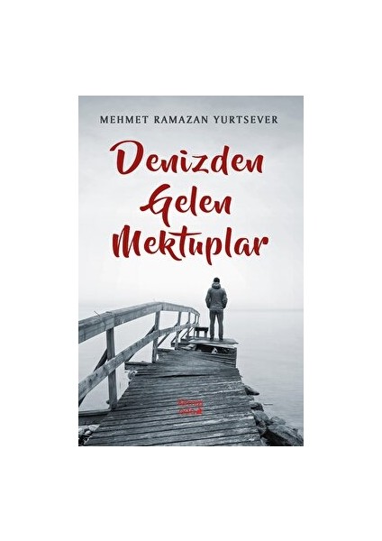 Denizden Gelen Mektuplar - Mehmet Ramazan