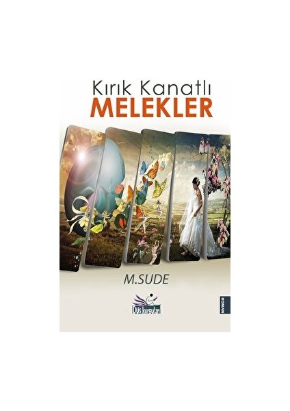 Kırık Kanatlı Melekler - M. Sude