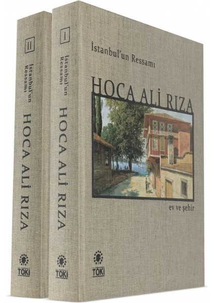 Hoca Ali Rıza : Istanbul’un Ressamı - Ev ve Şehir (2 Cilt Takım)