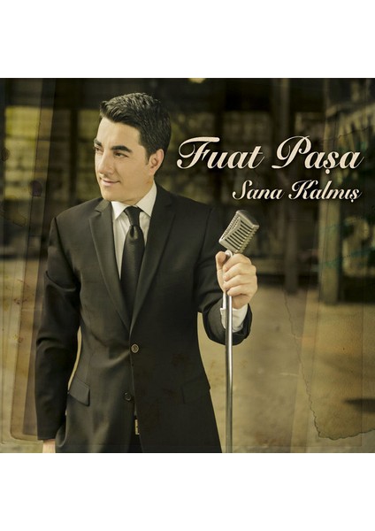 Sana Kalmış - Fuat Paşa (Cd)