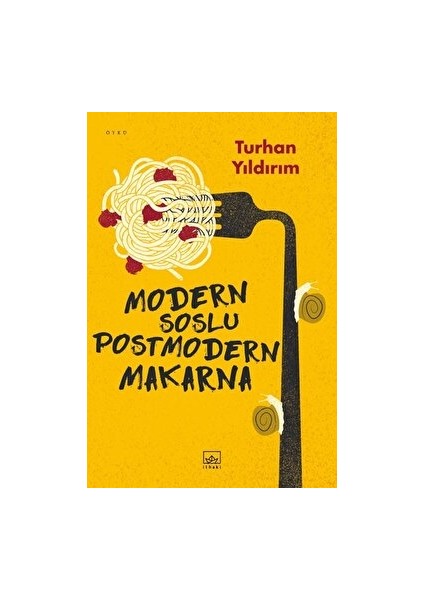 Modern Soslu Postmodern Makarna - Turhan Yıldırım