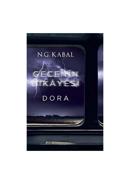 Gecenin Hikayesi: Dora - N. G. Kabal