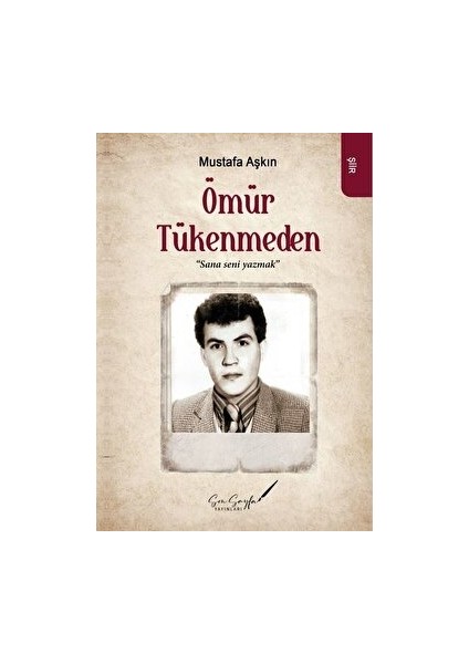 Ömür Tükenmeden - Mustafa Aşkın