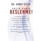Aklın Varsa Beslenme - Ahmet Çiçek