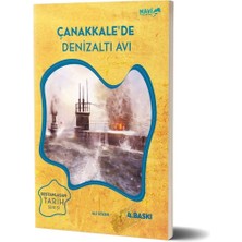 Mavi Uçurtma Yayınları Çanakkale'de Denizaltı Avı / Destanlaşan Tarih Serisi 1