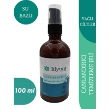 Lilyum Etik Bakım Canlandırıcı Temizleme Jeli - Yağlı Ciltler -100ML