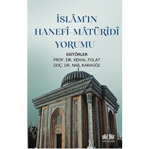 Islamın Hanefi-Maturidi Yorumu - Kemal Polat
