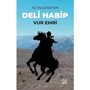Deli Habip - Vur Emri - Ali Küçükaydın