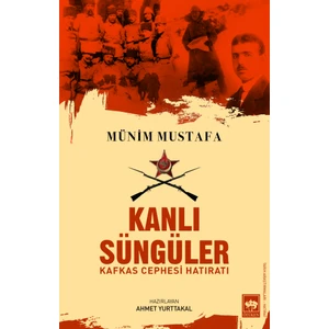 Kanlı Süngüler - Münim Mustafa - Münim Mustafa