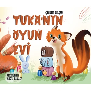 Tuka’nın Oyun Evi - Çiğdem Selçuk