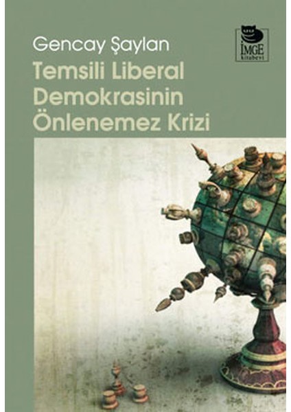 Temsili Liberal Demokrasinin Önlenemez Krizi