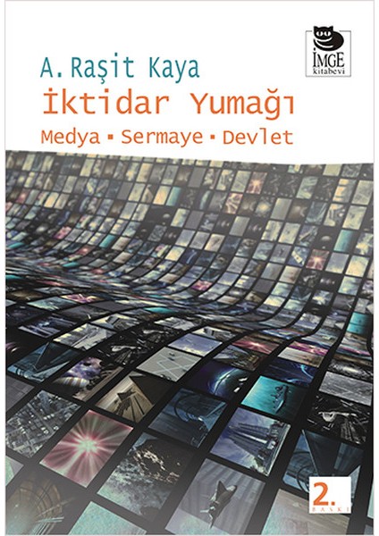 Iktidar Yumağı Medya-Sermaye-Devlet