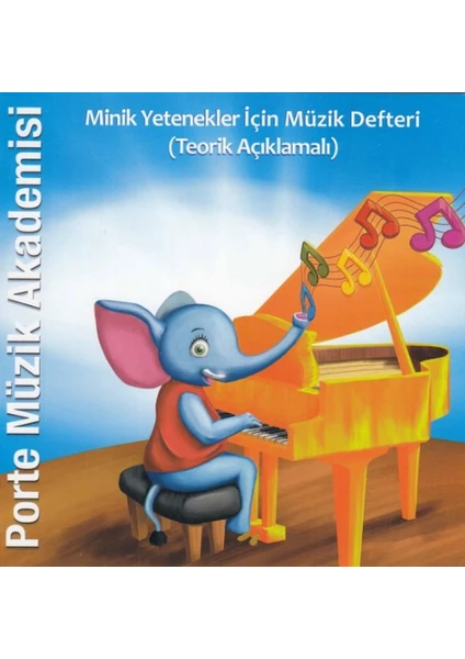 Porte Müzik Eğitim Yayınları Porte Müzik Akademisi - Minik Yetenekler Için Müzik Defteri (Teorik Açıklamalı)