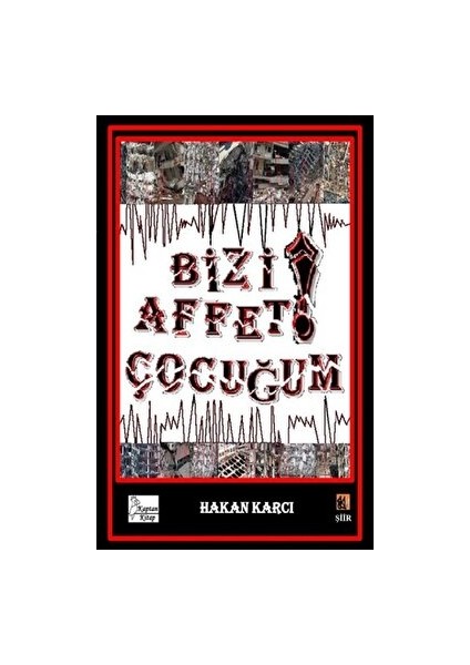 Bizi Affet Çocuğum! - Hakan Karcı