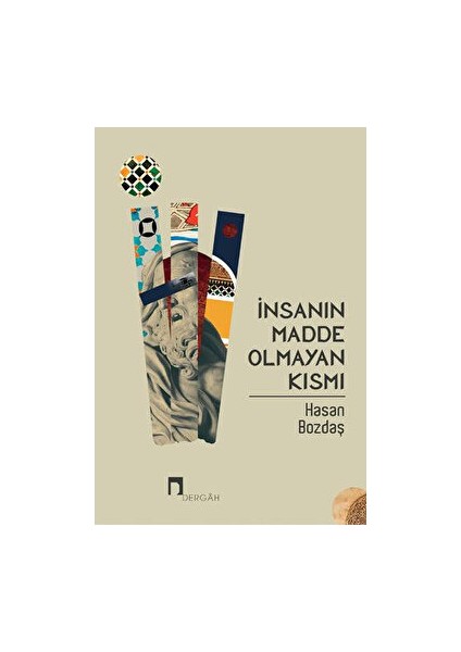 Insanın Madde Olmayan Kısmı - Hasan Bozdaş