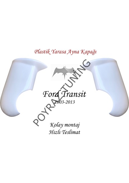 Poyraz Tuning Ford Transit 2007-2013  Uyumlu Yarasa Ayna Kapağı Beyaz Boyalı