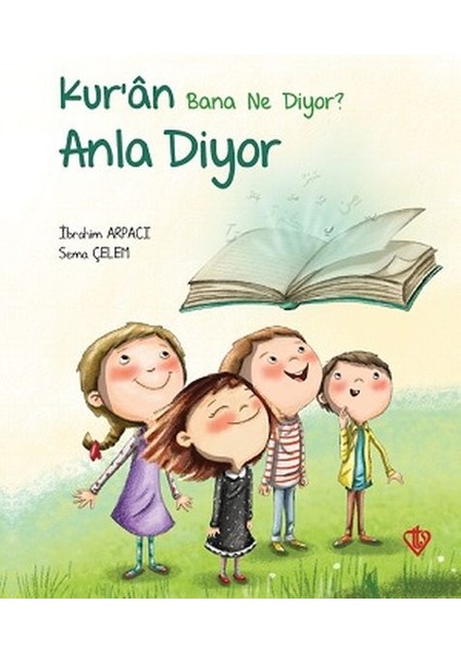 Kuran Bana Ne Diyor Anla Diyor