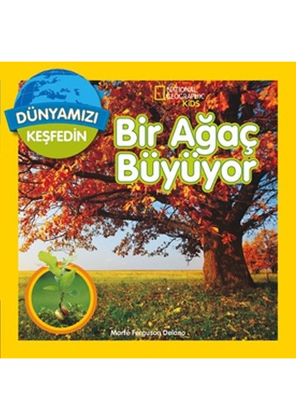 National Geographic Kids - Dünyanızı Keşfedin Bir Ağaç Büyüyor