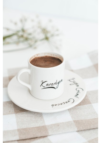Kararlıyım Bugün Güzel Geçecek Yazılı Beyaz Porselen Türk Kahve / Espresso Fincanı
