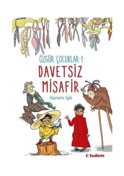 Tudem Yayınları Davetsiz Misafir - Özgür Çocuk 1