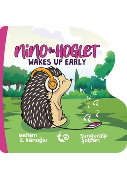 Çikolata Yayınevi Nino The Hoglet - Wakes Up Early