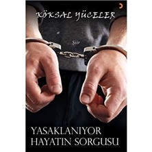 Yasaklanıyor Hayatın Sorgusu