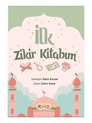 Siyer Yayınları Ilk Zikir Kitabım - Rabia Karzan