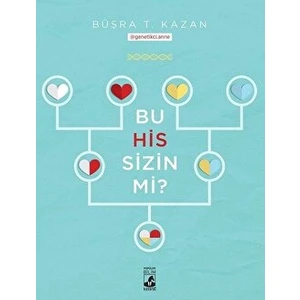 Bu His Sizin Mi? - Büşra T. Kazan