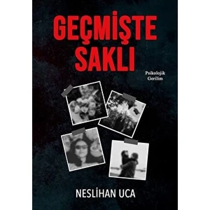 İkinci Adam Yayınları Geçmişte Saklı - Neslihan Uca