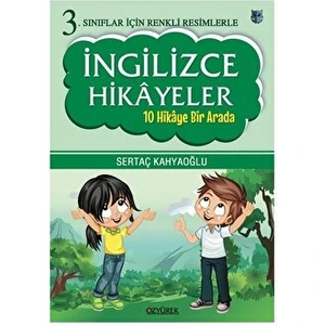 Özyürek Yayınları 3. Sınıflar İçin Renkli Resimlerle İngilizce Hikayeler 10 Hikaye Bir Arada - Sertaç Kahyaoğlu