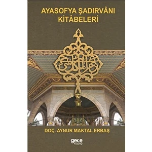 Ayasofya Şadırvanı Kitabeleri - Aynur Maktal