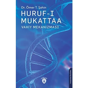 Dorlion Yayınları Huruf-I Mukattaa (Vahiy Mekanizması)-Ömer T. Şahin